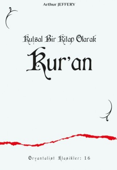Kutsal Bir Kitap Olarak Kur’an Kutsal Bir Kitap Olarak Kur’an
