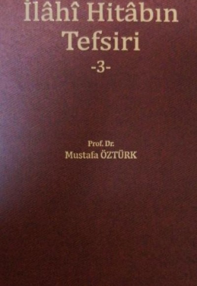 İlâhî Hitâbın Tefsiri -3 İlâhî Hitâbın Tefsiri -3
