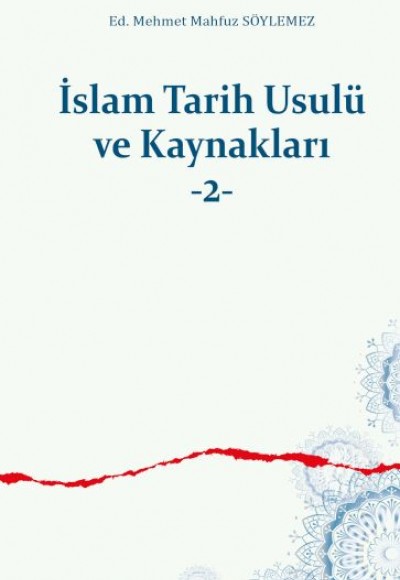 İslam Tarih Usulü ve Kaynakları -2 İslam Tarih Usulü ve Kaynakları -2