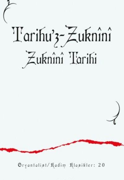 Tarihu’z-Zuknînî Zuknînî Tarihi Tarihu’z-Zuknînî Zuknînî Tarihi
