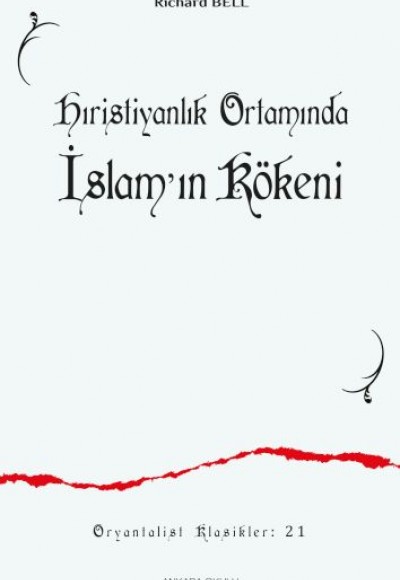 Hıristiyanlık Ortamında İslam'ın Kökeni Hıristiyanlık Ortamında İslam'ın Kökeni