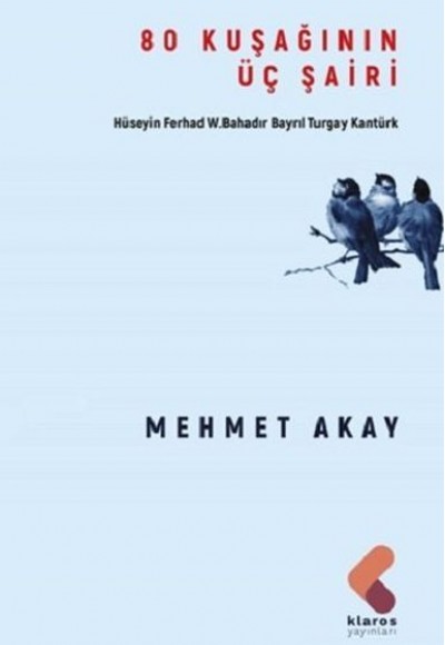 80 Kuşağının Üç Şairi 80 Kuşağının Üç Şairi