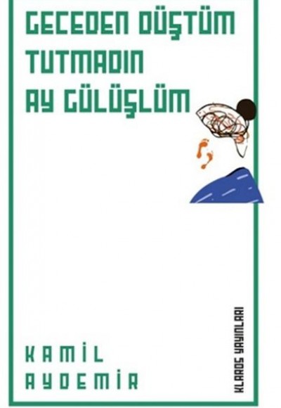 Geceden Düştüm Tutmadın Ay Gülüşlüm Geceden Düştüm Tutmadın Ay Gülüşlüm