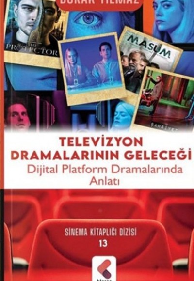 Televizyon Dramalarının Geleceği Televizyon Dramalarının Geleceği