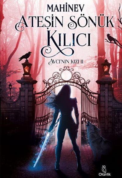 Avcı'nın Kızı 2 - Ateşin Sönük Kılıcı (Ciltli) Avcı'nın Kızı 2 - Ateşin Sönük Kılıcı (Ciltli)