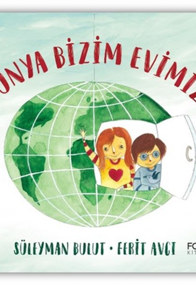 Dünya Bizim Evimiz Dünya Bizim Evimiz