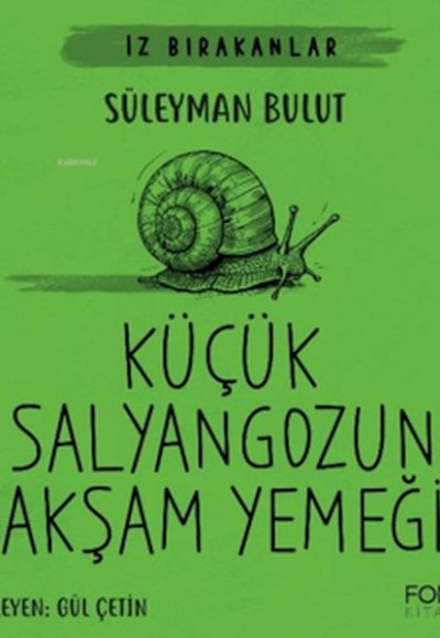 Küçük Salyangozun Akşam Yemeği