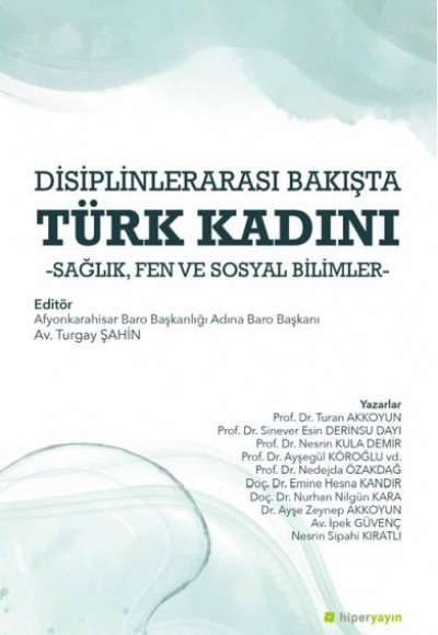 Disiplinlerarası Bakışta Türk Kadını Disiplinlerarası Bakışta Türk Kadını
