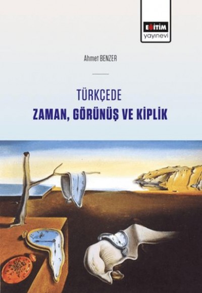 Türkçede Zaman, Görünüş Ve Kiplik Türkçede Zaman, Görünüş Ve Kiplik