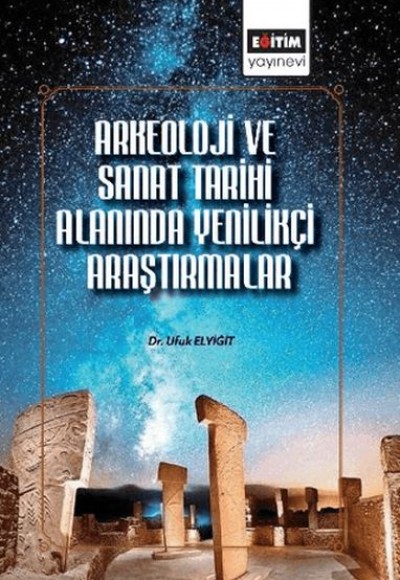 Arkeoloji ve Sanat Tarihi Alanında Uluslararası Araştırmalar Arkeoloji ve Sanat Tarihi Alanında Uluslararası Araştırmalar