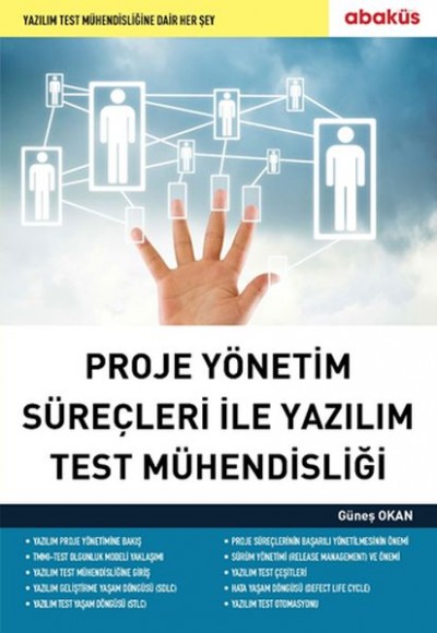 Proje Yönetim Süreçleri ile Yazılım Test Mühendisliği Proje Yönetim Süreçleri ile Yazılım Test Mühendisliği