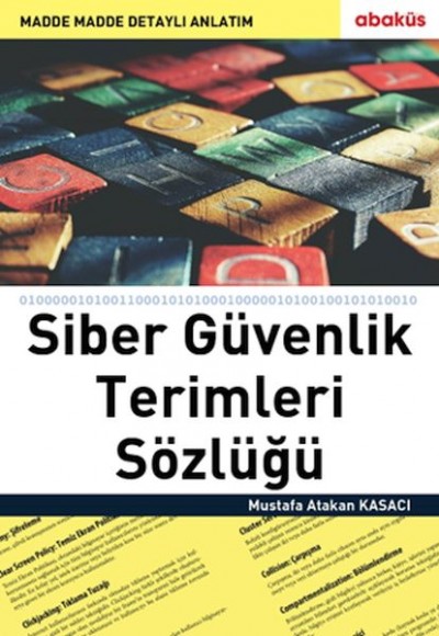 Siber Güvenlik Terimleri Sözlüğü Siber Güvenlik Terimleri Sözlüğü