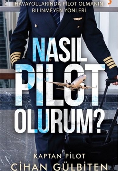 Nasıl Pilot Olurum? Nasıl Pilot Olurum?