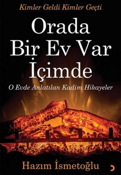 Orada Bir Ev Var İçimde Orada Bir Ev Var İçimde
