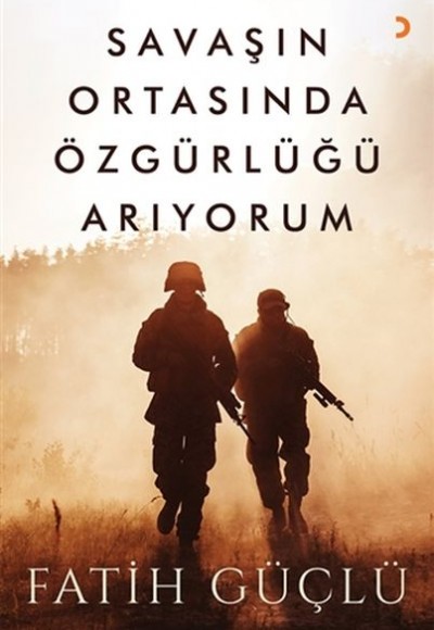 Savaşın Ortasında Özgürlüğü Arıyorum Savaşın Ortasında Özgürlüğü Arıyorum