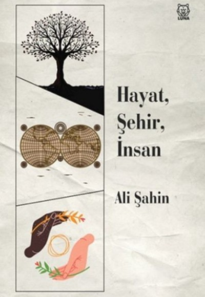 Hayat, Şehir, İnsan Hayat, Şehir, İnsan