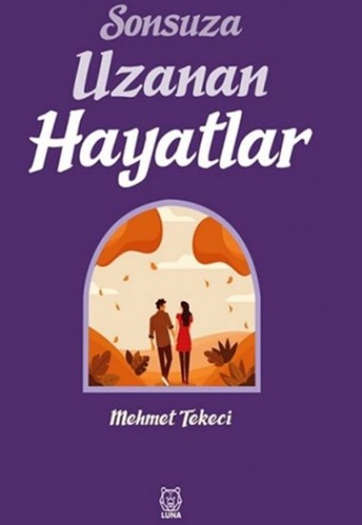 Sonsuza Uzanan Hayatlar Sonsuza Uzanan Hayatlar