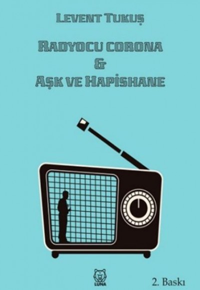 Radyocu Corona & Aşk ve Hapishane Radyocu Corona & Aşk ve Hapishane