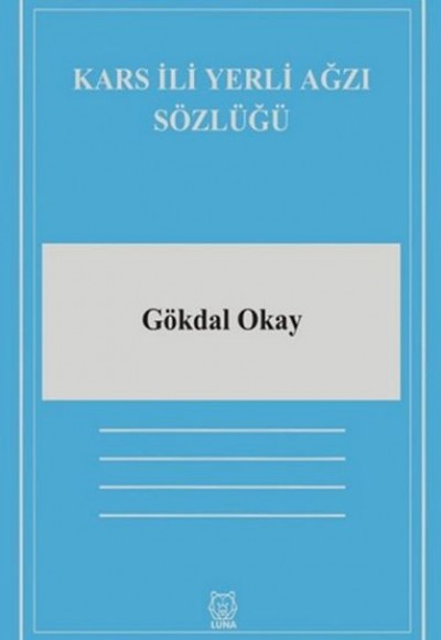 Kars İli Yerli Ağzı Sözlüğü Kars İli Yerli Ağzı Sözlüğü