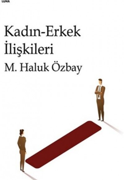 Kadın Erkek İlişkileri Kadın Erkek İlişkileri
