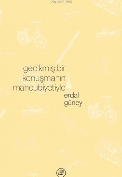 Gecikmiş Bir Konuşmanın Mahcubiyetiyle