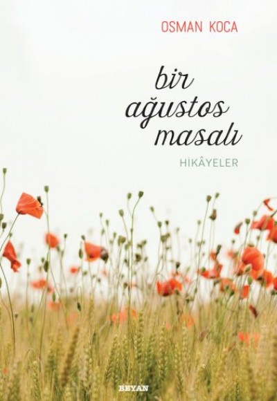 Bir Ağustos Masalı Bir Ağustos Masalı