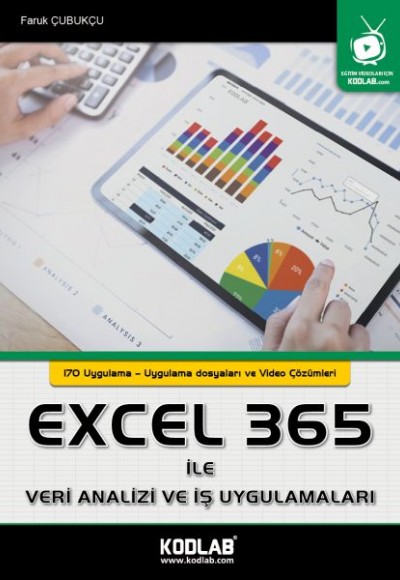 Excel 365 ile Veri Analizi ve İş Uygulamaları Excel 365 ile Veri Analizi ve İş Uygulamaları