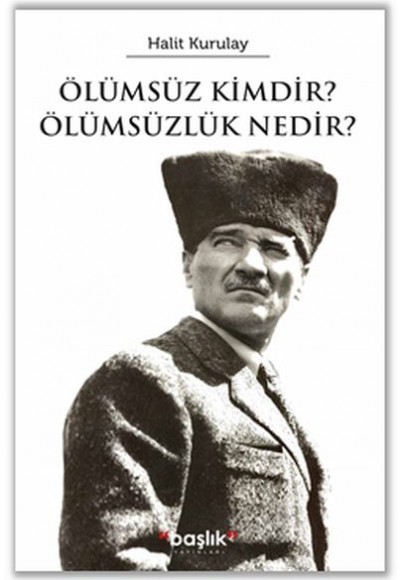 Ölümsüz Kimdir? Ölümsüzlik Nedir? Ölümsüz Kimdir? Ölümsüzlik Nedir?