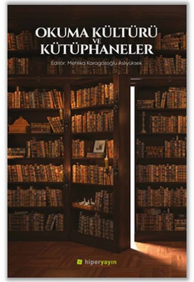 Okuma Kültürü ve Kütüphaneler Okuma Kültürü ve Kütüphaneler