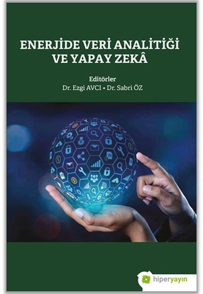 Enerjide Veri Analitiği ve Yapay Zekâ Enerjide Veri Analitiği ve Yapay Zekâ