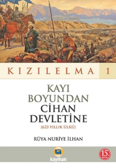 Kızılelma 1 Kayı Boyundan Cihan Devletine Kızılelma 1 Kayı Boyundan Cihan Devletine
