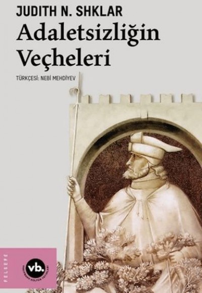 Adaletsizliğin Veçheleri Adaletsizliğin Veçheleri