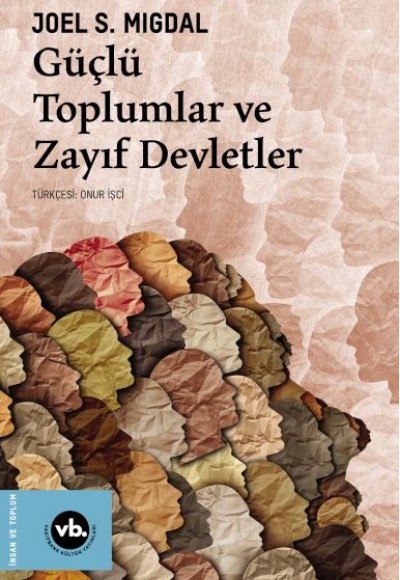 Güçlü Toplumlar ve Zayıf Devletler Güçlü Toplumlar ve Zayıf Devletler