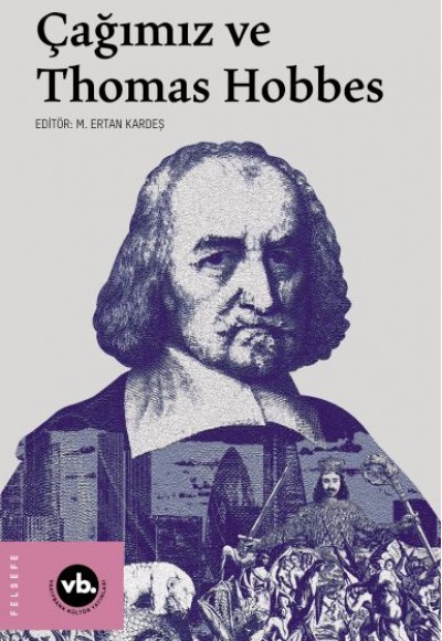 Çağımız ve Thomas Hobbes Çağımız ve Thomas Hobbes