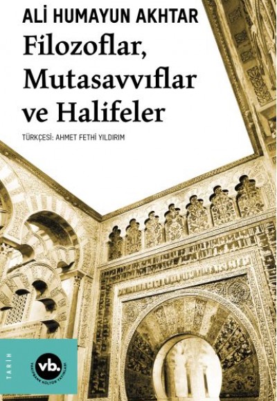 Filozoflar, Mutasavvıflar, Halifeler Filozoflar, Mutasavvıflar, Halifeler