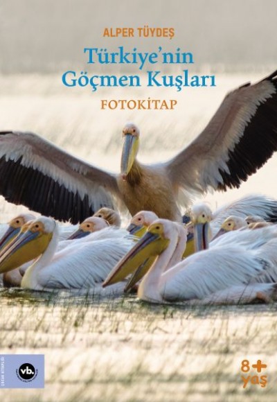Türkiye’nin Göçmen Kuşları Türkiye’nin Göçmen Kuşları