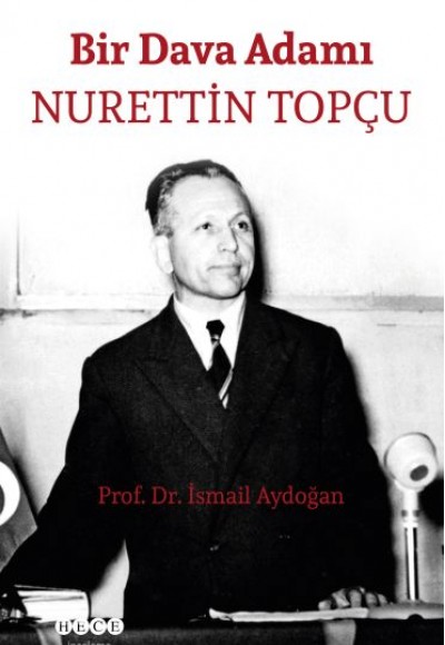 Bir Dava Adamı Nurettin Topçu Bir Dava Adamı Nurettin Topçu
