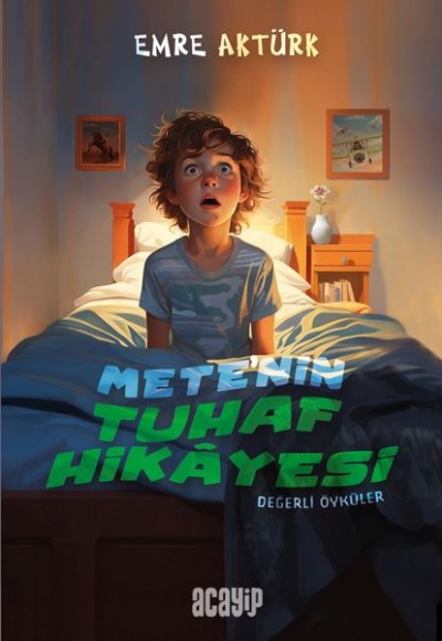 Mete’nin Tuhaf Hikâyesi Değerli Öyküler Mete’nin Tuhaf Hikâyesi Değerli Öyküler