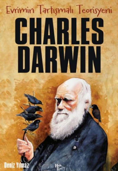 Charles Darwin - Evrimin Tartışmalı Teorisyeni Charles Darwin - Evrimin Tartışmalı Teorisyeni