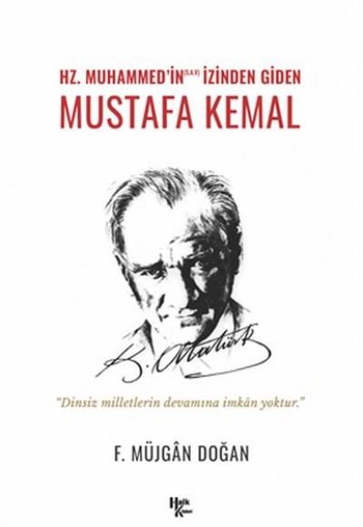 Hz. Muhammed’in izinden Giden Mustafa Kemal Hz. Muhammed’in izinden Giden Mustafa Kemal