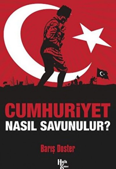 Cumhuriyet Nasıl Savunulur? Cumhuriyet Nasıl Savunulur?