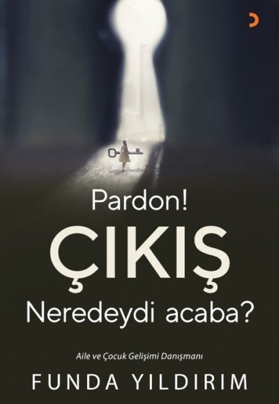 Pardon! Çıkış Neredeydi acaba? Pardon! Çıkış Neredeydi acaba?