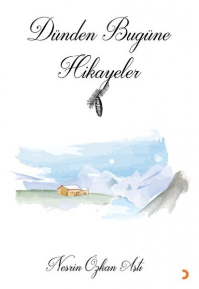Dünden Bugüne Hikayeler Dünden Bugüne Hikayeler
