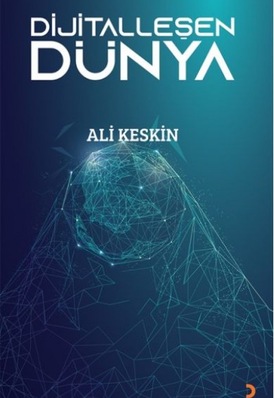 Dijitalleşen Dünya Dijitalleşen Dünya