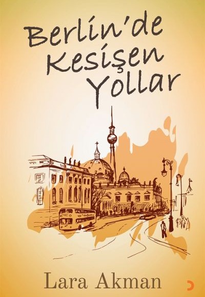 Berlin’de Kesişen Yollar Berlin’de Kesişen Yollar