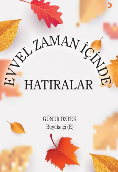 Evvel Zaman İçinde Hatıralar Evvel Zaman İçinde Hatıralar