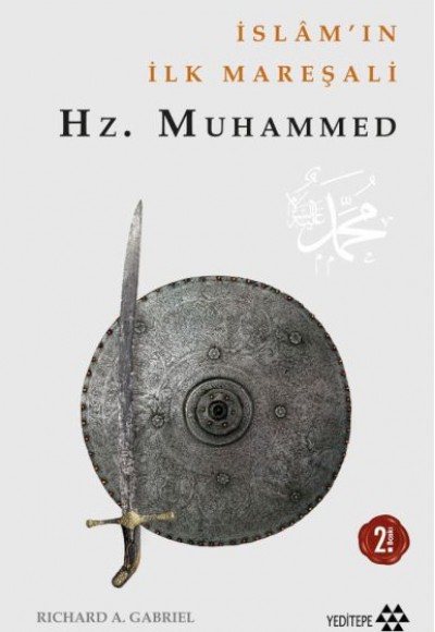 İslam'ın İlk Mareşali Hz. Muhammed İslam'ın İlk Mareşali Hz. Muhammed