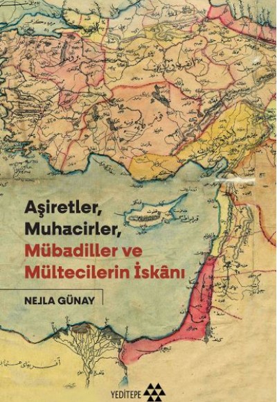 Aşiretler Muhacirler Mübadiller ve Mültecilerin İskanı Aşiretler Muhacirler Mübadiller ve Mültecilerin İskanı