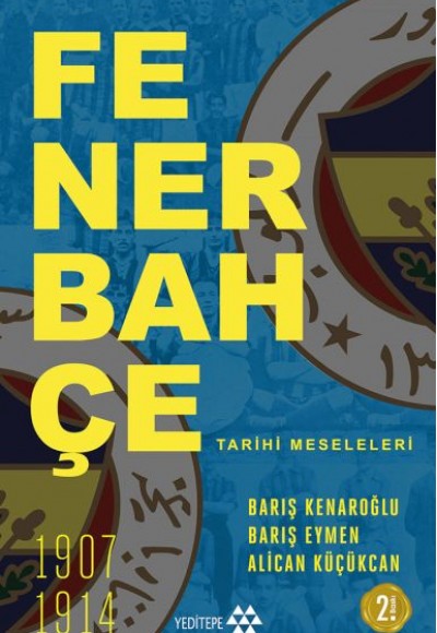 Fenerbahçe Tarihi Meseleleri Fenerbahçe Tarihi Meseleleri