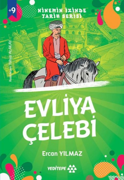 Ninemin İzinde Tarih Serisi - Evliya Çelebi Ninemin İzinde Tarih Serisi - Evliya Çelebi